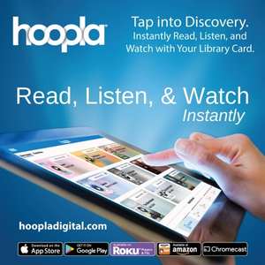 Read, Listen, & Watch Instantly with Hoopla.