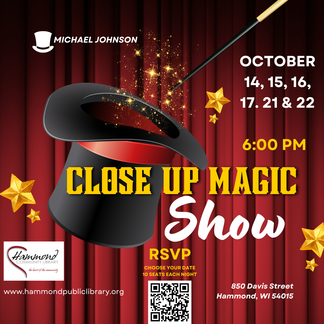 Close-Up Magic Show<br />
October 14, 15, 16, 17, 21 and 22 at 6:00 PM  Registration Required.