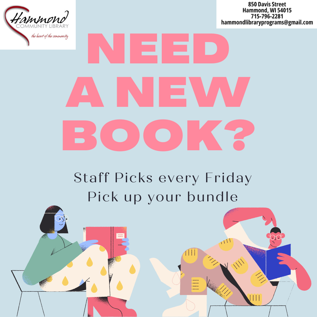 Let our staff help you with your next selection.  Every Friday new selections made just for you by our staff.  Children's, Youth, and Adult picks!  Something for everyone!